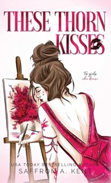 These Thorn Kisses - Saffron a Kent - 9781087912073