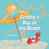 Crabby's Day at the Beach - Olena Rose - 9781087913490