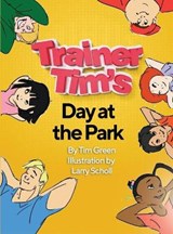 Trainer Tim's Day at the Park - Tim Green - 9781087919454