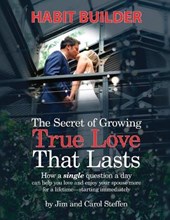 The Secret of Growing True Love That Lasts Habit Builder
