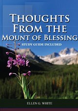 Thoughts from the Mount of Blessing - Ellen G. White - 9781087925837