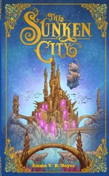 The Sunken City - Emma V R Noyes - 9781087928340