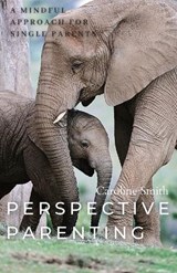 Perspective Parenting - Caroline Smith - 9781087936383
