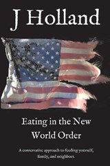 Eating in the New World Order - HOLLAND,  J - 9781087939483