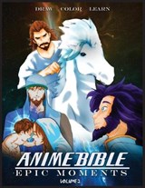 Anime Bible Epic Moments Vol 2 - ORTIZ,  Javier H - 9781087947433