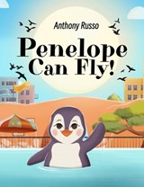 Penelope Can Fly! - Anthony Russo - 9781087951713