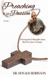 Preaching Is My Passion - Volume 3 - Donald Robinson - 9781087967196
