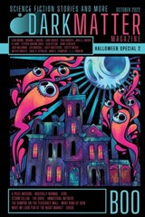 Dark Matter Magazine Halloween Special Issue 2022 - Rob Carroll - 9781087979731