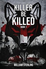 Killer Be Killed - William Sterling - 9781087998848