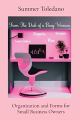 From the Desk of a Busy Woman - Summer Martin Toledano - 9781088000465