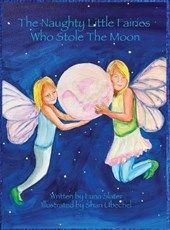 The Naughty Little Fairies Who Stole The Moon