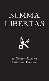Summa Libertas - St Thomas Aquinas ; Pope Leo XIII - 9781088006634