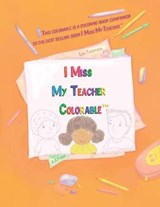 I Miss My Teacher Colorable - THOMPSON,  Lisa - 9781088013038