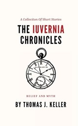 The Iuvernia Chronicles - Thomas J Keller - 9781088013472