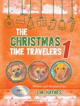 The Christmas Time Travelers 1 - L. M. Haynes - 9781088024409