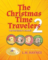 The Christmas Time Travelers 2 - L M Haynes - 9781088024522