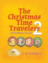 The Christmas Time Travelers 2 - L M Haynes - 9781088024591