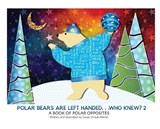 Polar Bears are Left Handed...Who Knew? - Susan Straub-Martin - 9781088035337