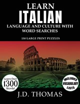 Learn Italian Language and Culture with Word Searches - J D Thomas - 9781088036044