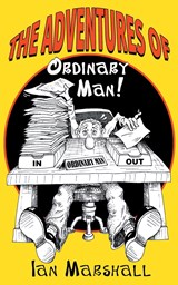 The Adventures of Ordinary Man! - Ian Marshall - 9781088071564