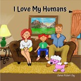 Jay, J: I Love My Humans - James Robert Jay ; Linda Jay Ewington - 9781088072974
