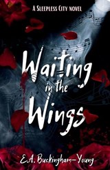 Waiting in the Wings - E a Buckingham-Young - 9781088079348