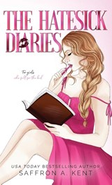 The Hatesick Diaries - Saffron A. Kent - 9781088083222