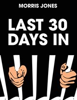 Last 30 Days In... - Morris Jones - 9781088088517