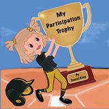 My Participation Trophy - Daniel King - 9781088105245