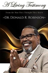 FROM THE MAN THEY THOUGHT THEY KNEW - Donald R. Robinson - 9781088107485
