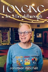Longing For A Breakthrough - Jonathan Winchell - 9781088110454