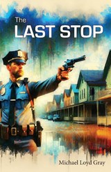 The Last Stop - Michael Loyd Gray - 9781088116081