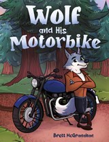 Wolf and His Motorbike - Brett McGranahan - 9781088117064