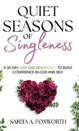 Quiet Seasons of Singleness - Sarita Foxworth - 9781088118719