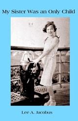 My Sister Was an Only Child - Lee A Jacobus - 9781088121740