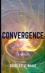 CONVERGENCE - Shirley J. Naas - 9781088131596