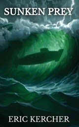 Sunken Prey - Eric Kercher - 9781088133255