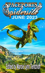 Spaceports & Spidersilk June 2023 - Marcie Lynn Tentchoff - 9781088139226