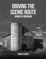 Driving the Scenic Route - ALDRICH,  Robert - 9781088154205