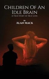Children Of An Idle Brain - Alan Mack - 9781088154748