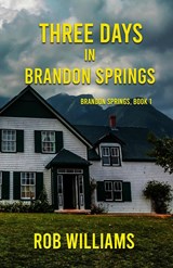 Three Days in Brandon Springs - Rob Williams - 9781088156186