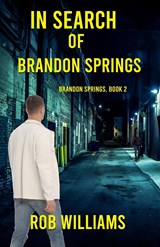 In Search of Brandon Springs - Rob Williams - 9781088156544
