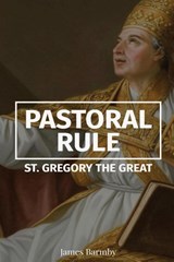 Pastoral Rule - St. Gregory The Great - 9781088157442