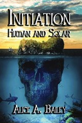 Initiation, Human and Solar - Alice A Bailey - 9781088163450