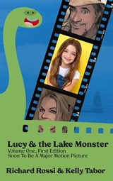 Lucy & the Lake Monster - Richard A Rossi ; Kelly A Tabor - 9781088166956