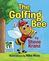The Golfing Bee - Steve Kranz - 9781088176238