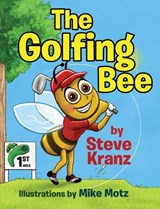 The Golfing Bee - Steve Kranz - 9781088176269