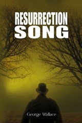 Resurrection Song - George Wallace - 9781088193167