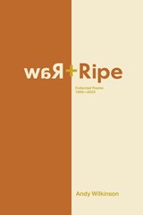 Raw and Ripe - Andy Wilkinson - 9781088199220