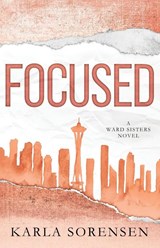 Focused - Karla Sorensen - 9781088204764